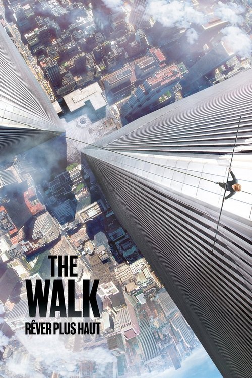 Affiche du film The Walk – Rêver Plus Haut
