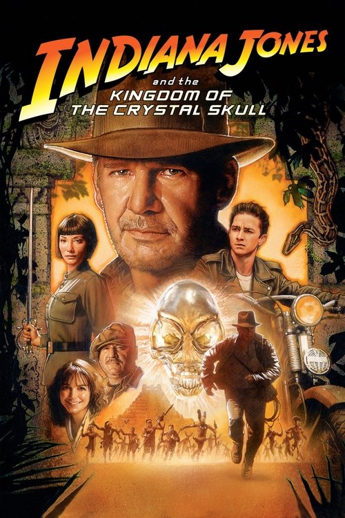 Affiche du film Indiana Jones et le Royaume du Crâne de Cristal