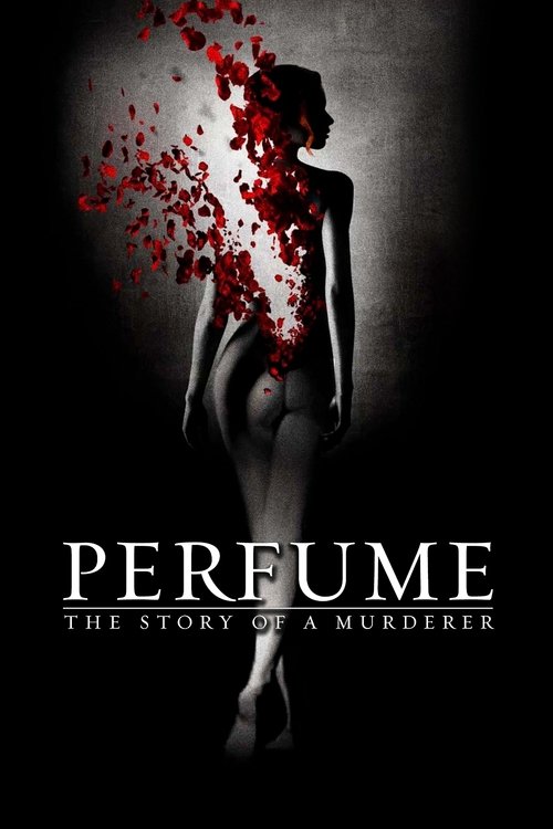 Affiche du film Le Parfum : histoire d'un meurtrier