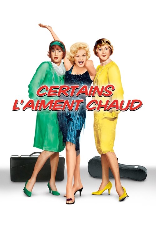 Affiche du film Certains l'aiment chaud